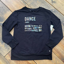 Load image into Gallery viewer, DANCE Sweatshirt 7/8
