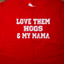 Load image into Gallery viewer, Love them Hogs and my mama tee 2T
